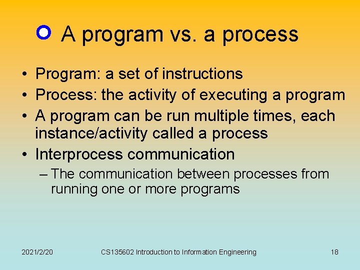 A program vs. a process • Program: a set of instructions • Process: the A program vs. a process • Program: a set of instructions • Process: the