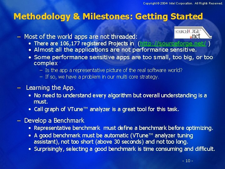 Copyright © 2004 Intel Corporation. All Rights Reserved. Methodology & Milestones: Getting Started –