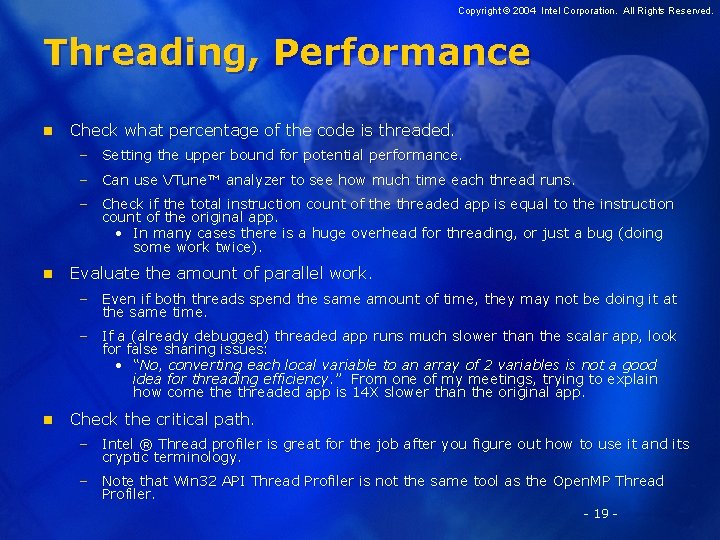 Copyright © 2004 Intel Corporation. All Rights Reserved. Threading, Performance n Check what percentage