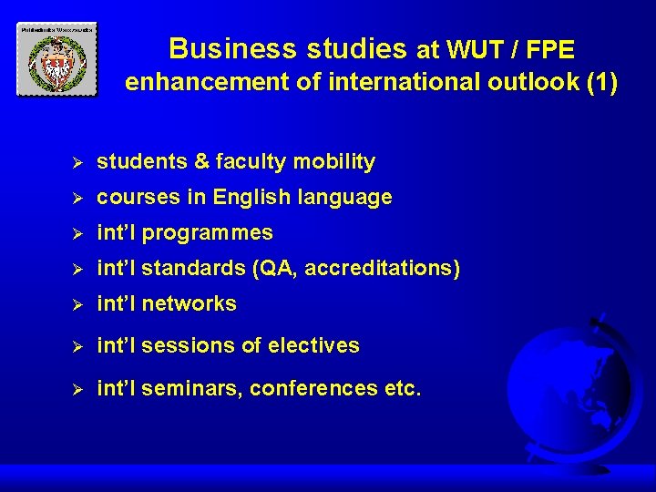 Business studies at WUT / FPE enhancement of international outlook (1) Ø students &