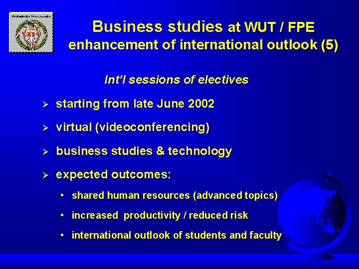 Business studies at WUT / FPE enhancement of international outlook (5) Int’l sessions of