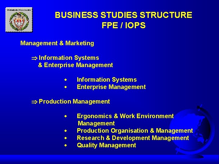 BUSINESS STUDIES STRUCTURE FPE / IOPS Management & Marketing Information Systems & Enterprise Management