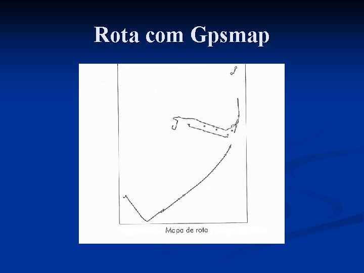 Rota com Gpsmap 