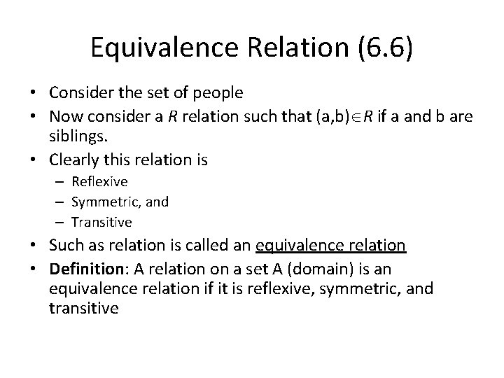 Equivalence Relation (6. 6) • Consider the set of people • Now consider a
