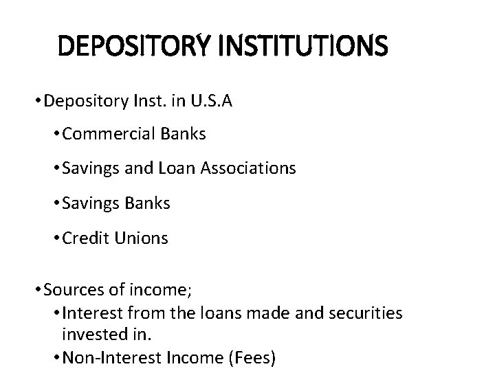 DEPOSITORY INSTITUTIONS • Depository Inst. in U. S. A • Commercial Banks • Savings