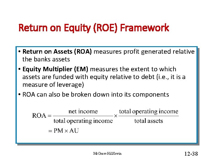 Return on Equity (ROE) Framework • Return on Assets (ROA) measures profit generated relative
