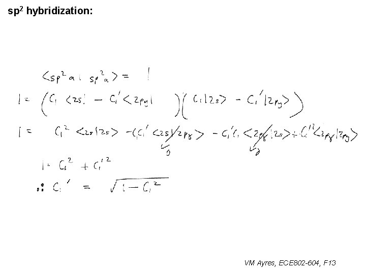 sp 2 hybridization: VM Ayres, ECE 802 -604, F 13 