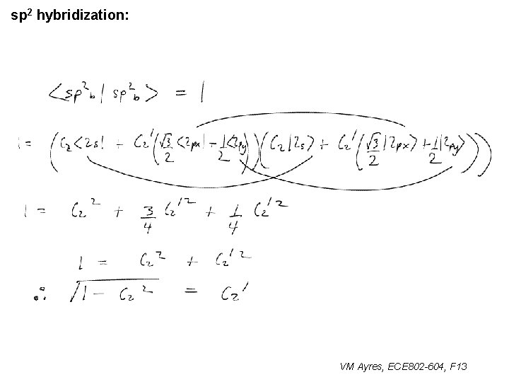 sp 2 hybridization: VM Ayres, ECE 802 -604, F 13 