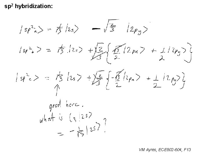 sp 2 hybridization: VM Ayres, ECE 802 -604, F 13 