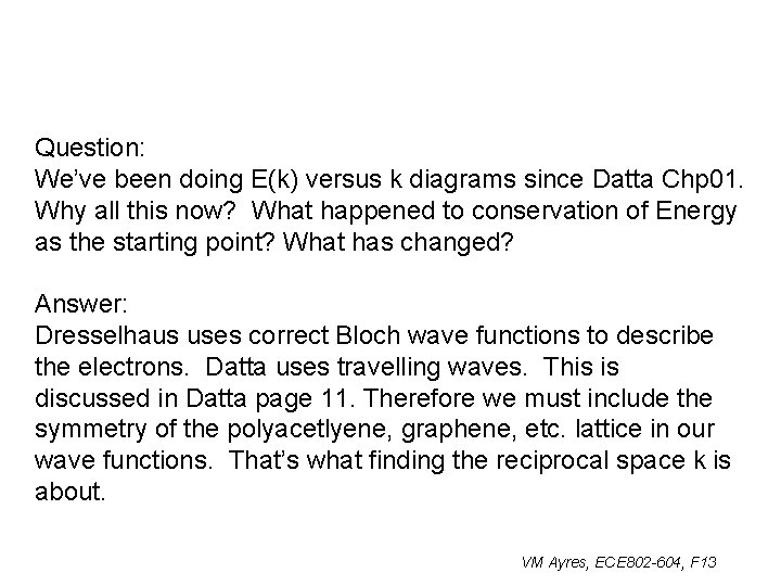 Question: We’ve been doing E(k) versus k diagrams since Datta Chp 01. Why all