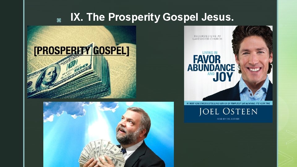 z IX. The Prosperity Gospel Jesus. 