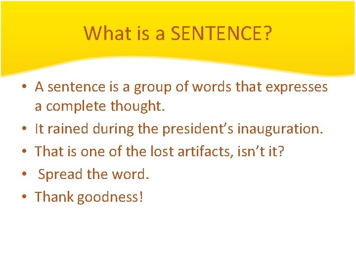 What is a SENTENCE? • A sentence is a group of words that expresses What is a SENTENCE? • A sentence is a group of words that expresses