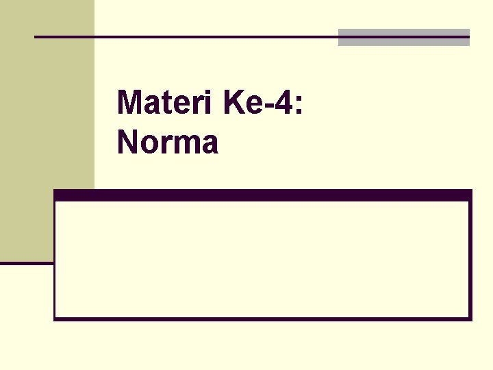 Materi Ke-4: Norma 