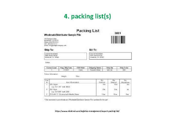 4. packing list(s) https: //www. mbaknol. com/logistics-management/export-packing-list/ 