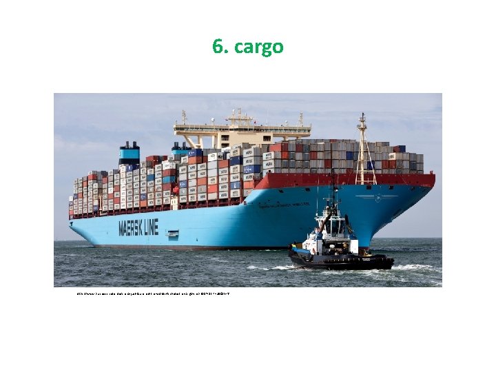 6. cargo https: //www. businessinsider. de/china-just-launched-the-worlds-first-electric-cargo-ship-2017 -12? r=US&IR=T 