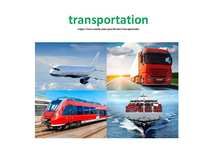 transportation https: //www. nesdis. noaa. gov/content/transportation 