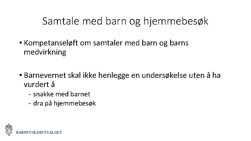 Samtale med barn og hjemmebesøk • Kompetanseløft om samtaler med barn og barns medvirkning