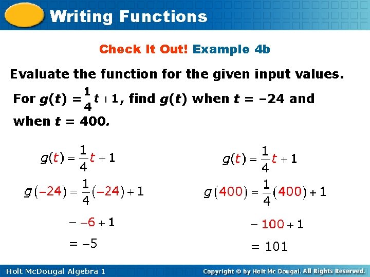 Writing Functions Check It Out! Example 4 b Evaluate the function for the given