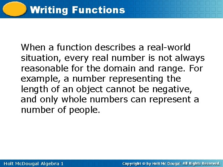 Writing Functions When a function describes a real-world situation, every real number is not