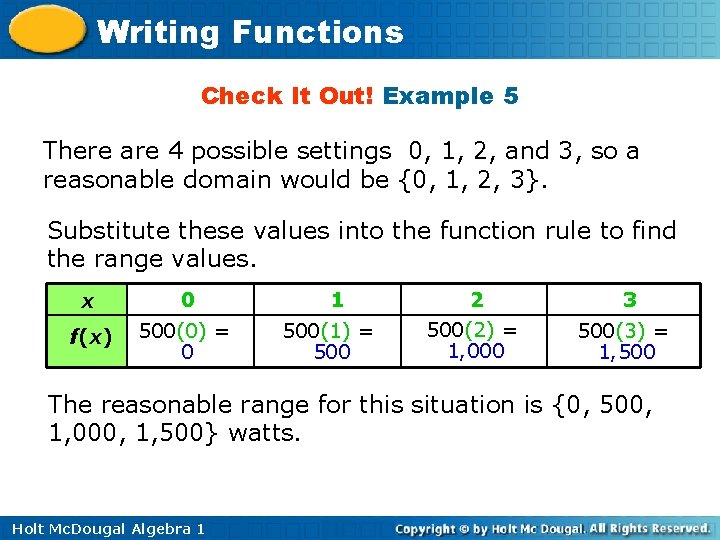 Writing Functions Check It Out! Example 5 There are 4 possible settings 0, 1,