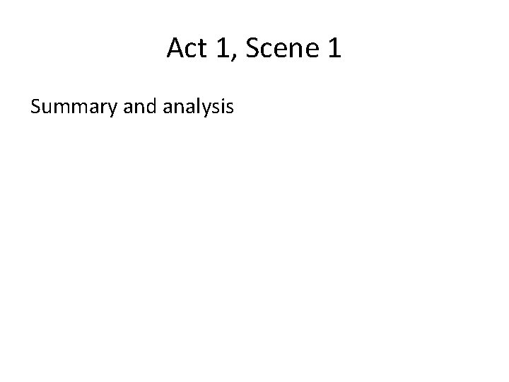 Act 1, Scene 1 Summary and analysis 