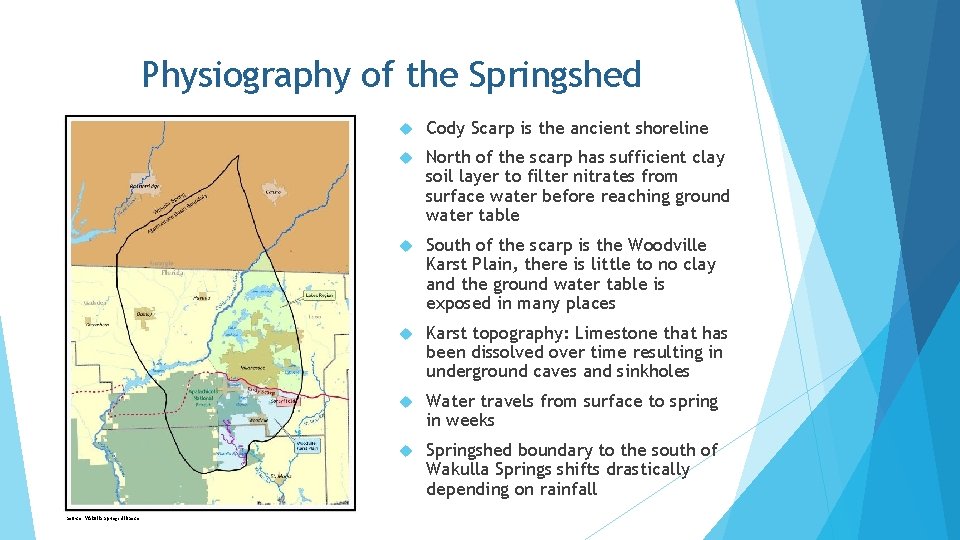 Physiography of the Springshed Source: Wakulla Springs Alliance Cody Scarp is the ancient shoreline