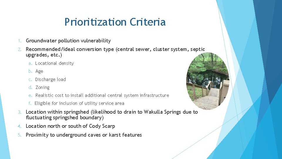 Prioritization Criteria 1. Groundwater pollution vulnerability 2. Recommended/ideal conversion type (central sewer, cluster system,