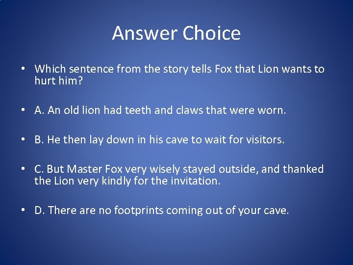 Answer Choice • Which sentence from the story tells Fox that Lion wants to