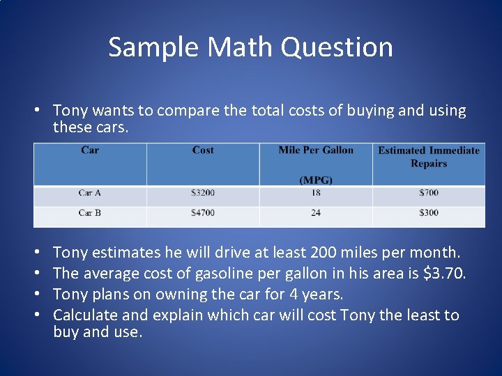 Sample Math Question • Tony wants to compare the total costs of buying and