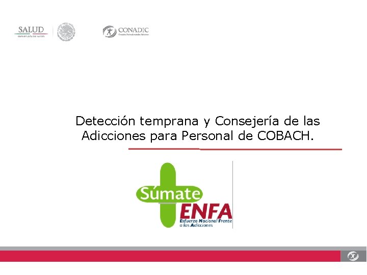 Detección temprana y Consejería de las Adicciones para Personal de COBACH. 