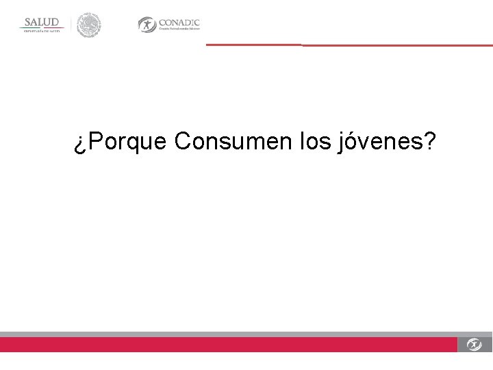 ¿Porque Consumen los jóvenes? 