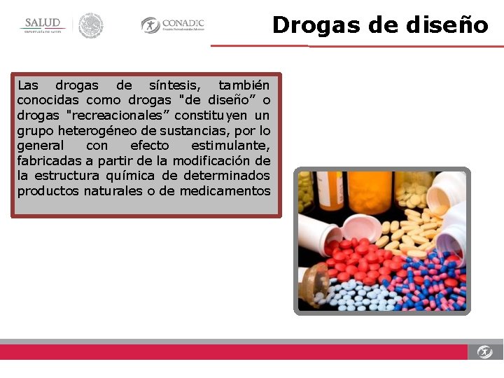 Drogas de diseño Las drogas de síntesis, también conocidas como drogas "de diseño” o