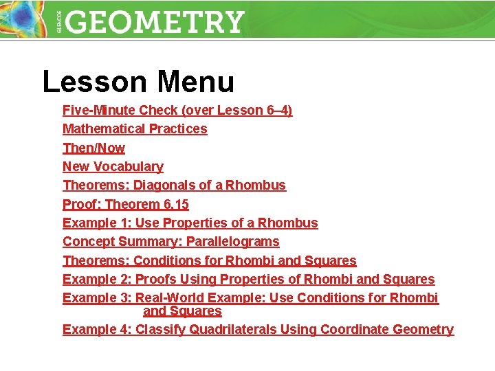 Lesson Menu Five-Minute Check (over Lesson 6– 4) Mathematical Practices Then/Now New Vocabulary Theorems: