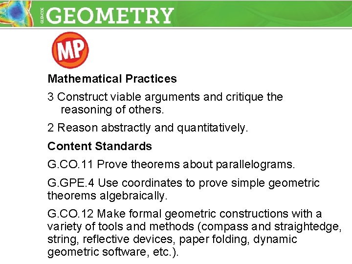 Mathematical Practices 3 Construct viable arguments and critique the reasoning of others. 2 Reason