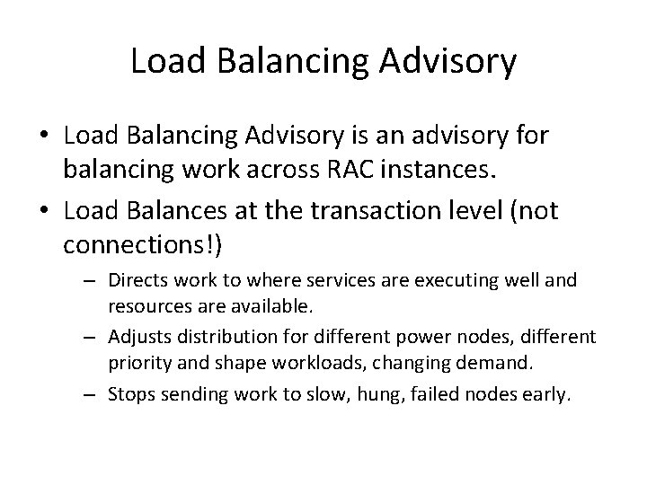 Load Balancing Advisory • Load Balancing Advisory is an advisory for balancing work across