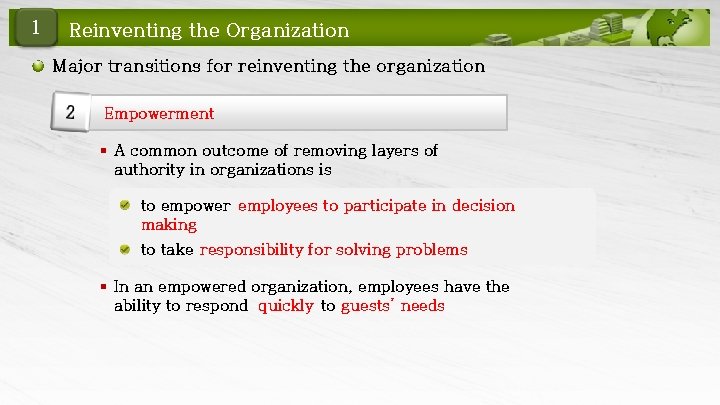 1 Reinventing the Organization Major transitions for reinventing the organization Empowerment § A common