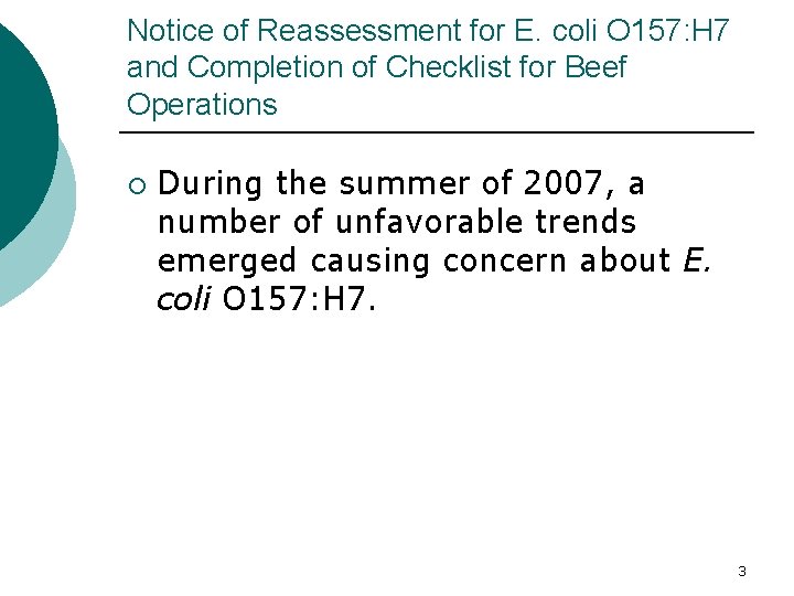 Notice of Reassessment for E. coli O 157: H 7 and Completion of Checklist