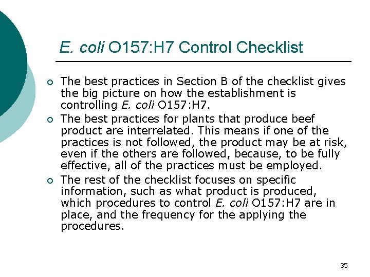 E. coli O 157: H 7 Control Checklist ¡ ¡ ¡ The best practices