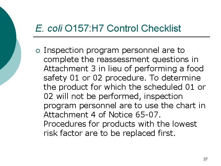 E. coli O 157: H 7 Control Checklist ¡ Inspection program personnel are to