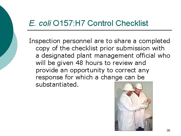 E. coli O 157: H 7 Control Checklist Inspection personnel are to share a
