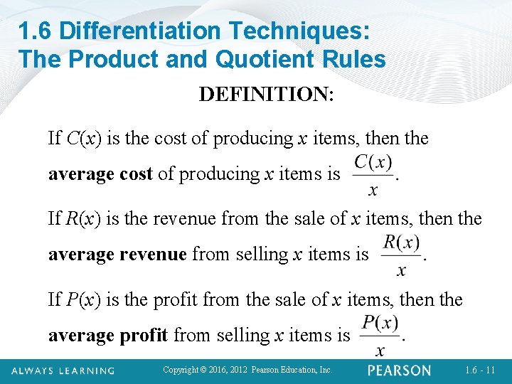 1. 6 Differentiation Techniques: The Product and Quotient Rules DEFINITION: If C(x) is the