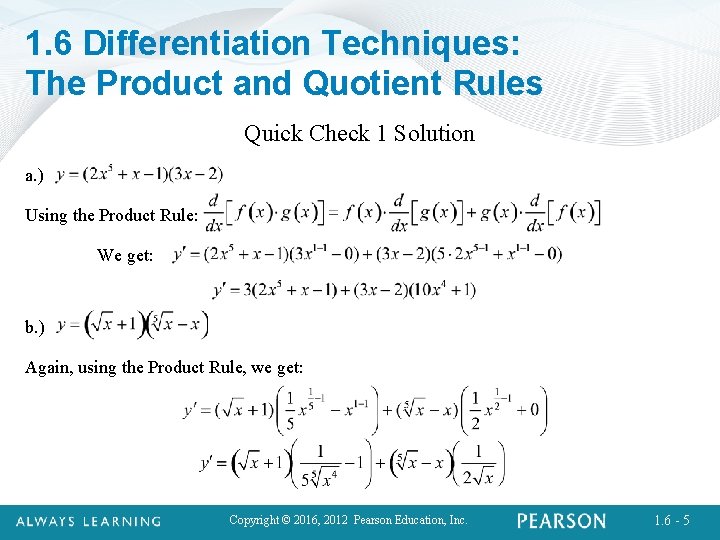 1. 6 Differentiation Techniques: The Product and Quotient Rules Quick Check 1 Solution a.