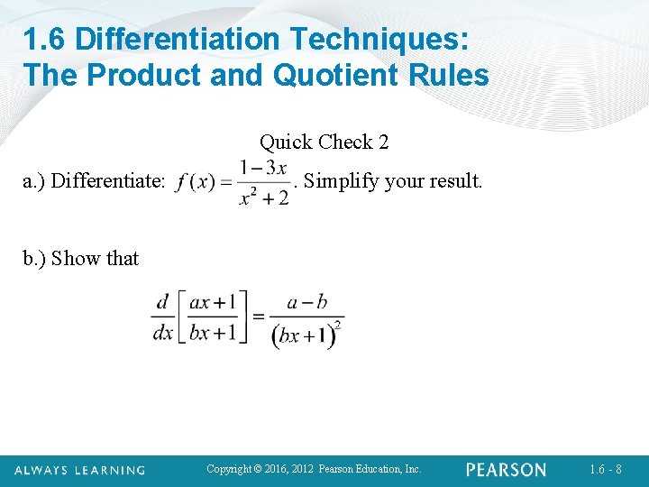 1. 6 Differentiation Techniques: The Product and Quotient Rules Quick Check 2 a. )