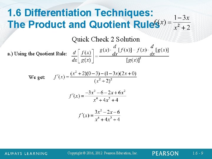 1. 6 Differentiation Techniques: The Product and Quotient Rules Quick Check 2 Solution a.