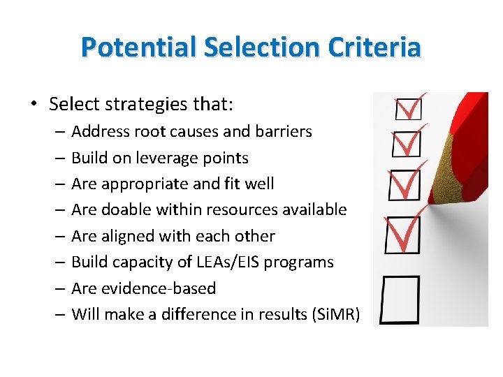 Potential Selection Criteria • Select strategies that: – Address root causes and barriers – Potential Selection Criteria • Select strategies that: – Address root causes and barriers –