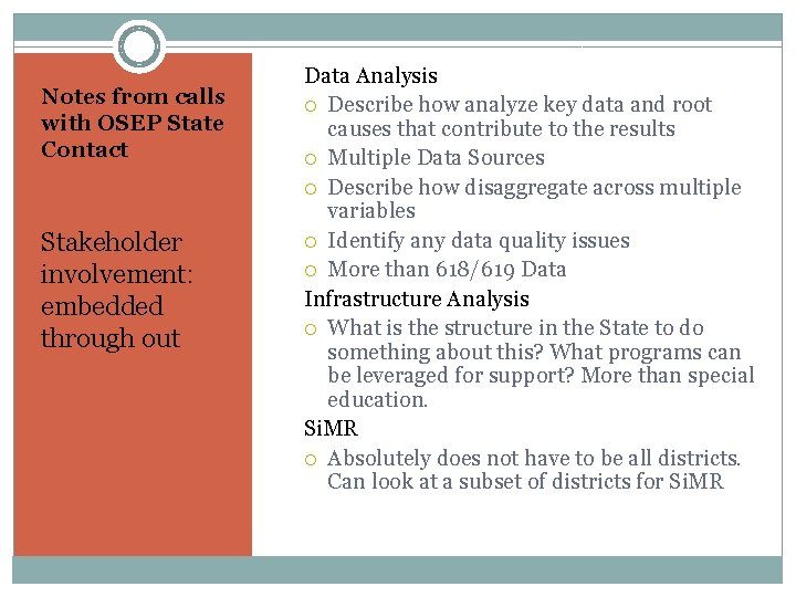 Notes from calls with OSEP State Contact Stakeholder involvement: embedded through out Data Analysis Notes from calls with OSEP State Contact Stakeholder involvement: embedded through out Data Analysis