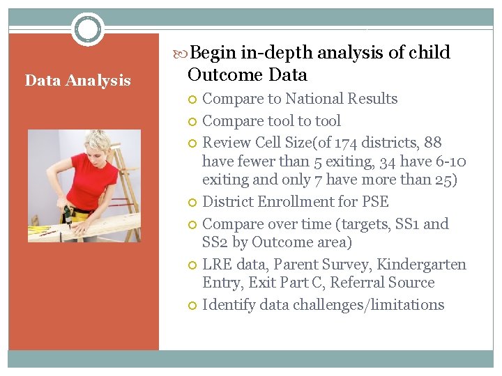 Begin in-depth analysis of child Data Analysis Outcome Data Compare to National Results Begin in-depth analysis of child Data Analysis Outcome Data Compare to National Results
