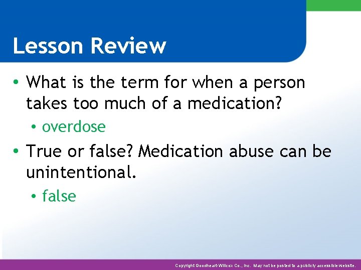 Lesson Review • What is the term for when a person takes too much