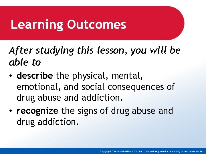 Learning Outcomes After studying this lesson, you will be able to • describe the
