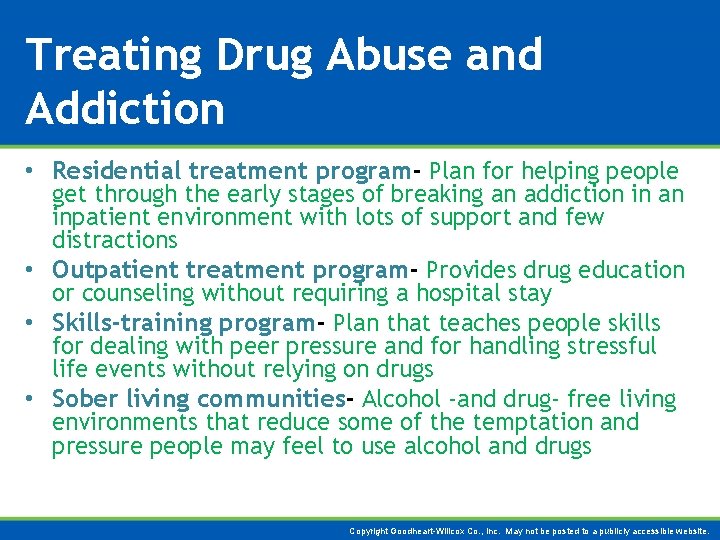 Treating Drug Abuse and Addiction • Residential treatment program- Plan for helping people get